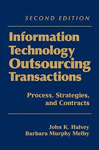 Information Technology Outsourcing Transactions - Process, Strategies and Contracts 2e