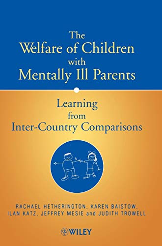 The Welfare of Children with Mentally Ill Parents: Learning from Inter-Country Comparisons