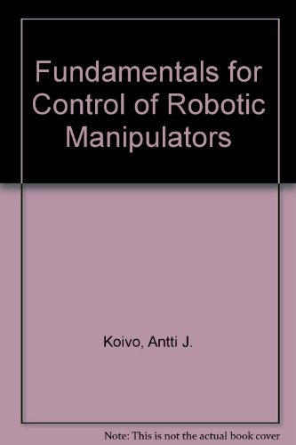 Fundamentals for Control of Robot Manipulators