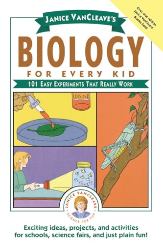 Janice VanCleave's Biology For Every Kid: 101 Easy Experiments That Really Work: 60 (Science for Every Kid Series)