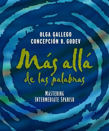 Más allá de las palabras: Mastering Intermediate Spanish, Student Text & CD