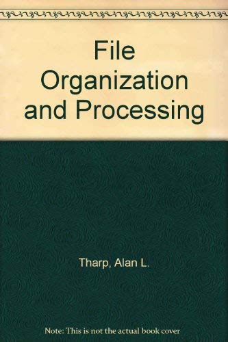 File Organization and Processing