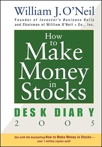How to Make Money in Stocks: Desk Diary 2005