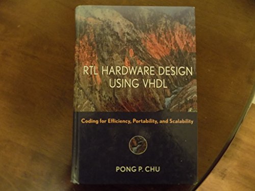 RTL Hardware Design Using VHDL: Coding for Efficiency, Portability, and Scalability