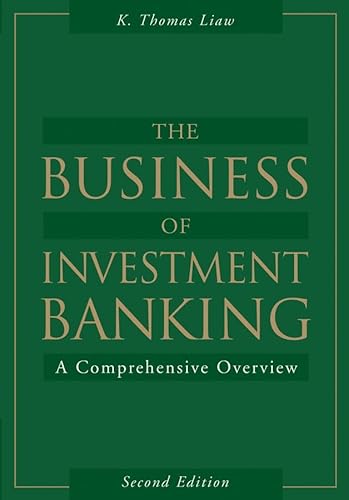 The Business of Investment Banking: A Comprehensive Overview