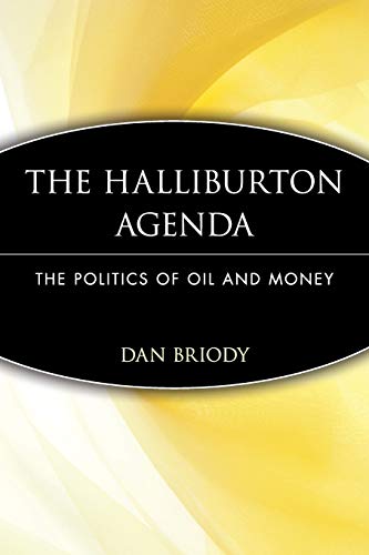 The Halliburton Agenda: The Politics of Oil and Money