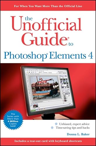 The Unofficial Guide to Photoshop Elements 4