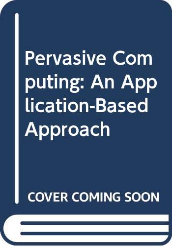 Pervasive Computing: An Application-based Approach