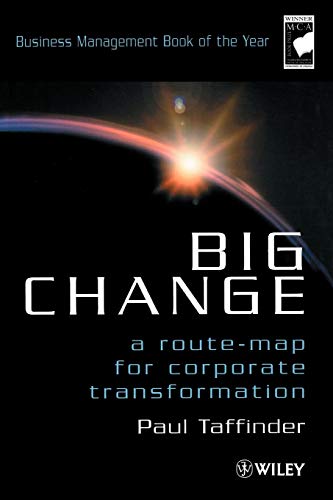 Big Change: A Route-Map for Corporate Transformation