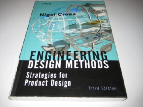 Engineering Design Methods: Strategies for Product Design