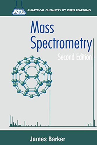 Mass Spectrometry 2e (Acol): Analytical Chemistry by Open Learning