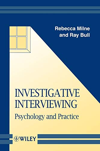 Investigative Interviewing: Psychology and Practice