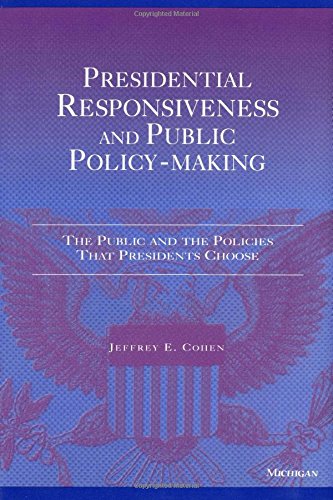 Presidential Responsiveness and Public Policy-Making: The Publics and the Policies that Presidents Choose