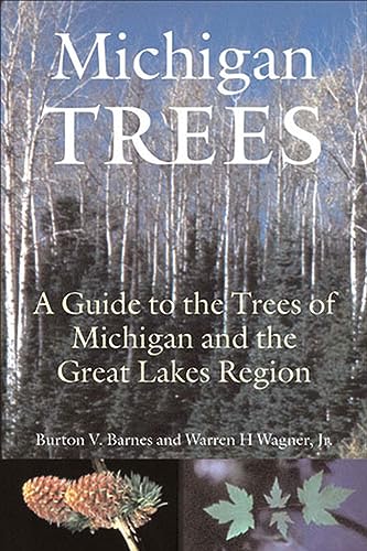 Michigan Trees: A Guide to the Trees of the Great Lakes Region
