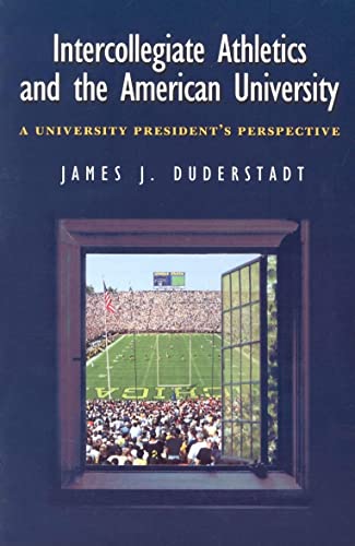 Intercollegiate Athletics and the American University: A University President's Perspective