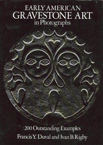 Early American Gravestone Art in Photographs