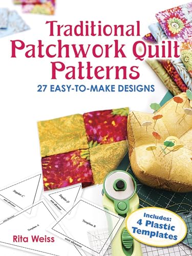 Traditional Patchwork Quilt Patterns With Plastic Templates: Instructions for 27 Easy-To-Make Designs