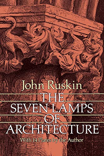 The Seven Lamps of Architecture (Dover Architecture)