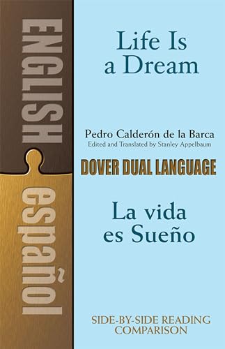 La Vida Es Sueno/Life is a Dream: A Dual-Language Book (Dover Dual Language Spanish)