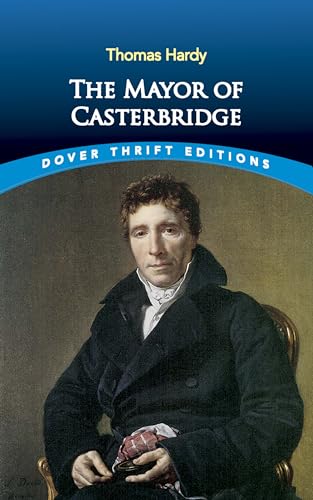 The Mayor of Casterbridge (Dover Thrift Editions: Classic Novels)