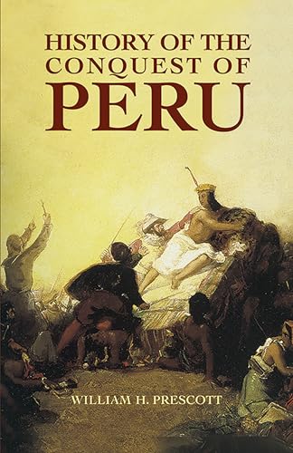 History Of The Conquest Of Peru