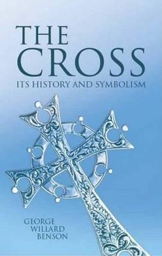 The Cross: Its History And Symbolism (Dover Books on Western Philosophy)