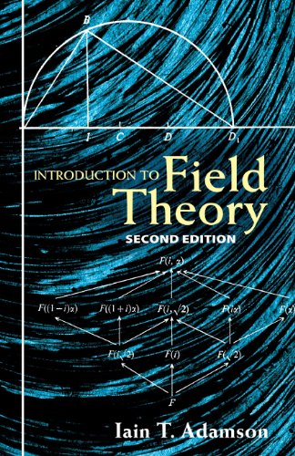 Introduction to Field Theory: Second Edition (Dover Books on Mathematics)