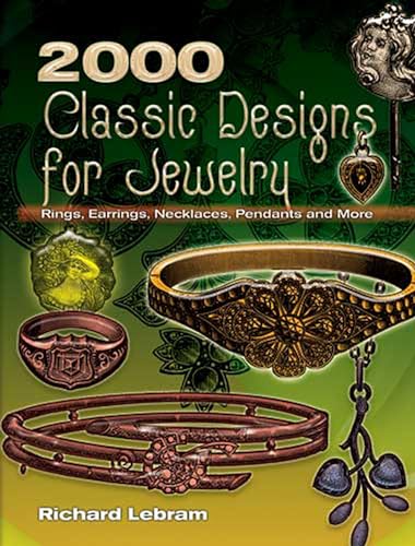 2000 Classic Designs for Jewelry: Rings, Earrings, Necklaces, Pendants and More