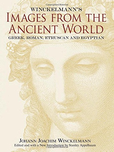 Winckelmann's Images from the Ancient World: Greek, Roman, Etruscan and Egyptian