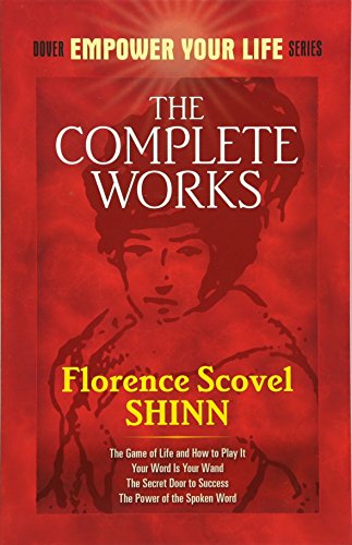 Complete Works of Florence Scovel Shinn (Dover Empower Your Life)
