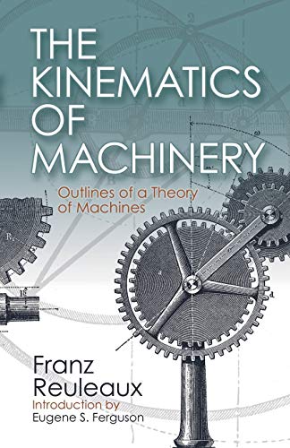 Kinematics of Machinery: Outlines of a Theory of Machines