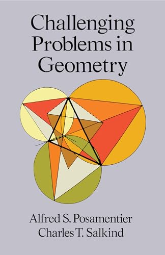 Challenging Problems in Geometry: ix (Dover Books on MaTHEMA 1.4tics)