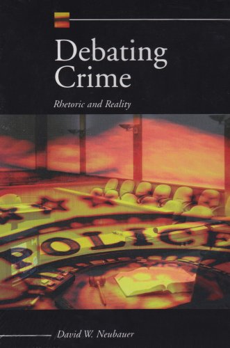 Debating Crime: Rhetoric and Reality