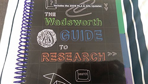 The Wadsworth Guide to Research: Includes the 2009 Mla Update