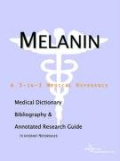 Melanin: A Medical Dictionary, Bibliography, And Annotated Research Guide To Internet References