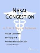 Nasal Congestion: A Medical Dictionary, Bibliography, And Annotated Research Guide To Internet References