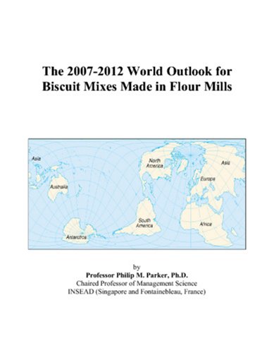 The 2007-2012 World Outlook for Biscuit Mixes Made in Flour Mills