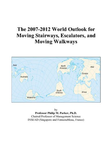 The 2007-2012 World Outlook for Moving Stairways, Escalators, and Moving Walkways