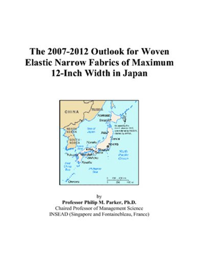The 2007-2012 Outlook for Woven Elastic Narrow Fabrics of Maximum 12-Inch Width in Japan