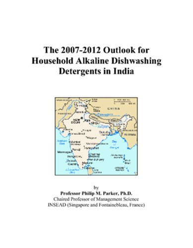 The 2007-2012 Outlook for Household Alkaline Dishwashing Detergents in India