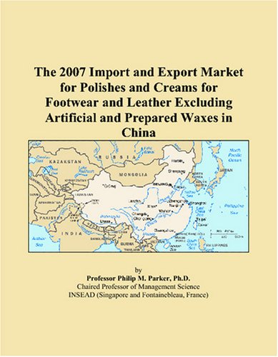 The 2007 Import and Export Market for Polishes and Creams for Footwear and Leather Excluding Artificial and Prepared Waxes in China