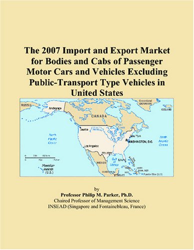 The 2007 Import and Export Market for Bodies and Cabs of Passenger Motor Cars and Vehicles Excluding Public-Transport Type Vehicles in United States