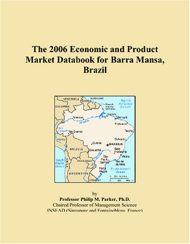 The 2006 Economic and Product Market Databook for Barra Mansa, Brazil