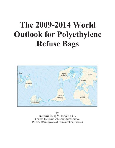 The 2009-2014 World Outlook for Polyethylene Refuse Bags