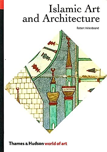 Islamic Art and Architecture (World of Art) /anglais