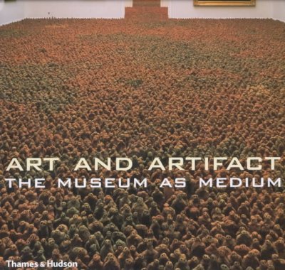 Art and Artifacts: The Museum As Medium