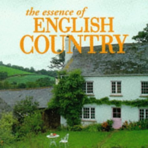THE ESSENCE OF ENGLISH COUNTRY