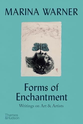 Forms of Enchantment: Writings on Art & Artists (Paperback) /anglais