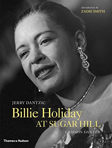 Jerry Dantzic: Billie Holiday at Sugar Hill: With a reflection by Zadie Smith