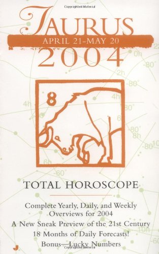 Taurus 2004: April 21-May 20